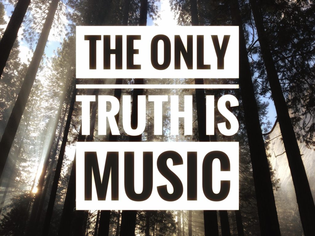 the only truth is music